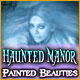 Haunted Manor: Painted Beauties game