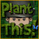 Plant This! game