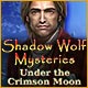 Shadow Wolf Mysteries: Under the Crimson Moon game