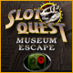 Slot Quest: The Museum Escape game