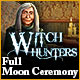 Witch Hunters: Full Moon Ceremony game